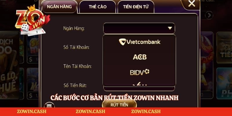 Các bước cơ bản rút tiền Zowin nhanh